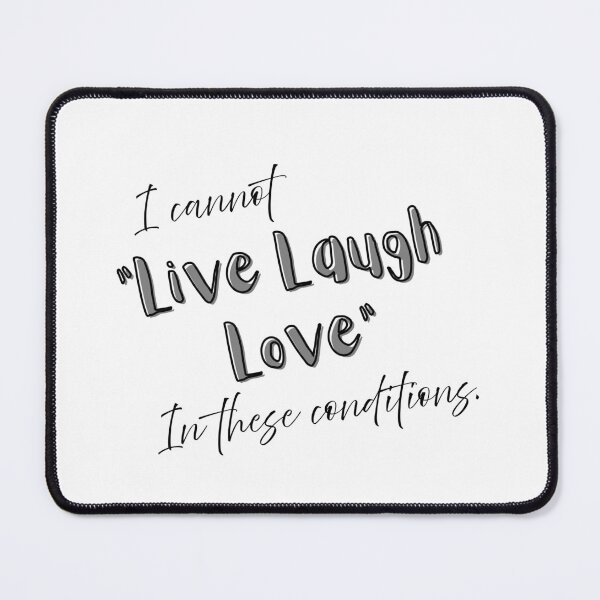 Item preview, I can't live laugh love in these conditions. designed and sold by Prettythings30.