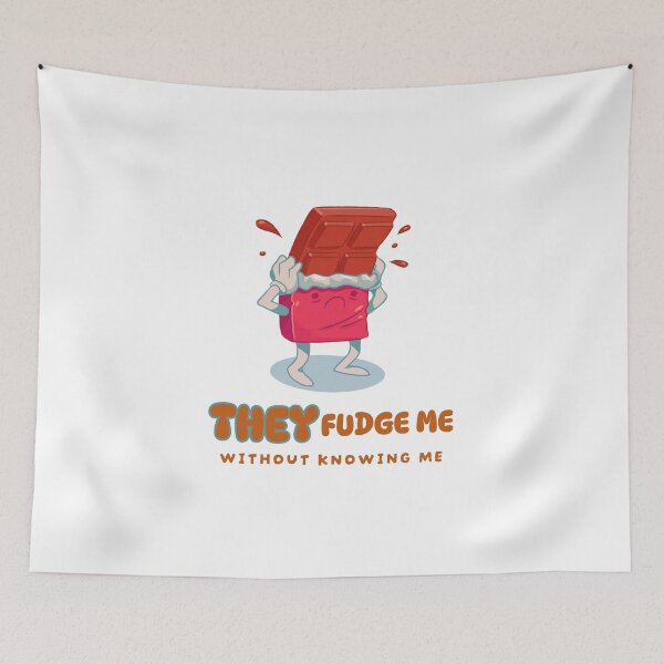 Item preview, They fudge me without knowing me designed and sold by dgutpro87.