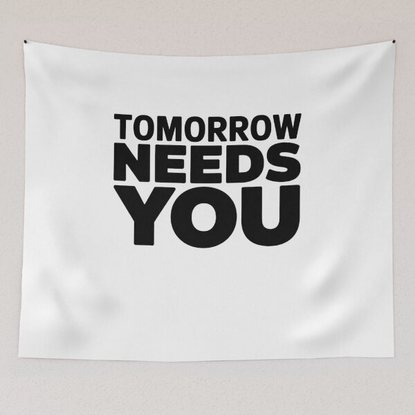 Item preview, TOMORROW NEEDS YOU designed and sold by Mateusz Majcherek.