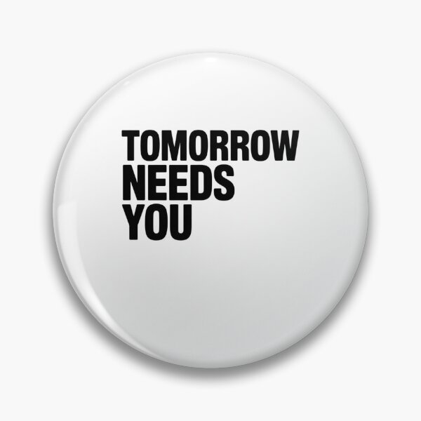 Item preview, TOMORROW NEEDS YOU designed and sold by Mateusz Majcherek.