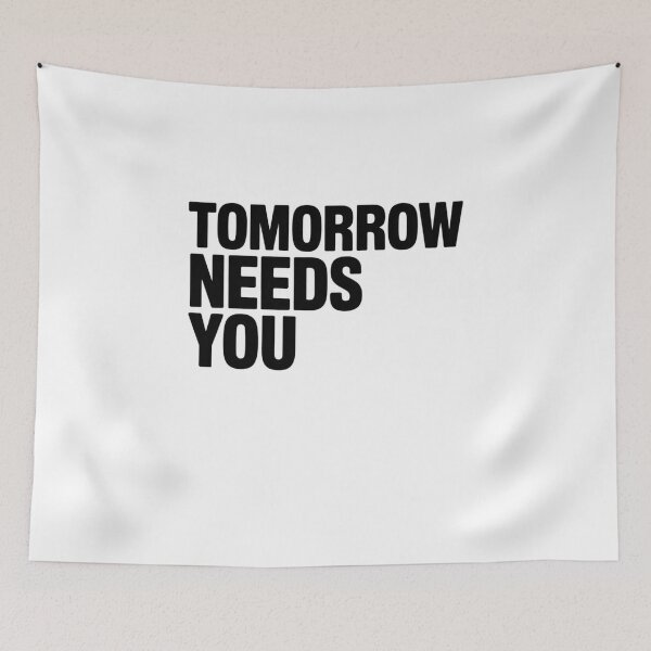Item preview, TOMORROW NEEDS YOU designed and sold by Mateusz Majcherek.
