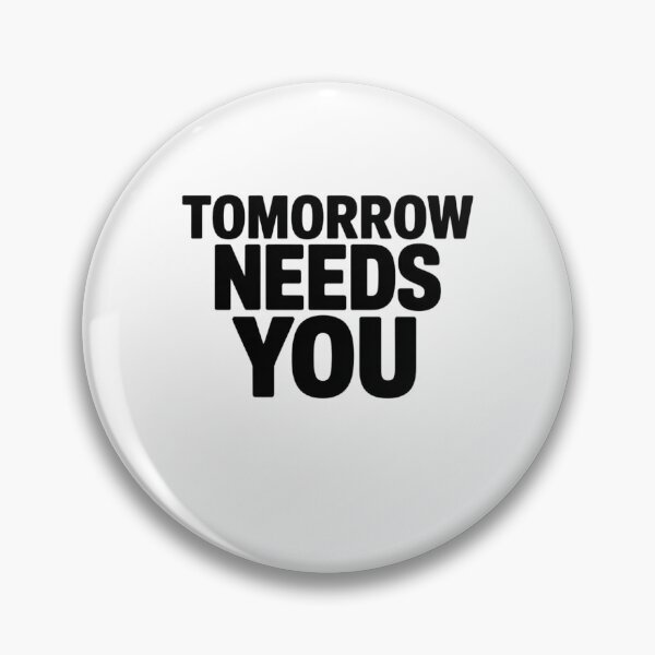 Item preview, TOMORROW NEEDS YOU designed and sold by Mateusz Majcherek.