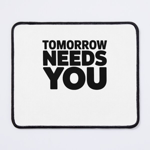 Item preview, TOMORROW NEEDS YOU designed and sold by Mateusz Majcherek.