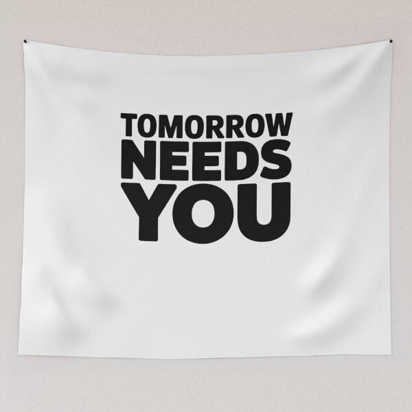 Item preview, TOMORROW NEEDS YOU designed and sold by Mateusz Majcherek.