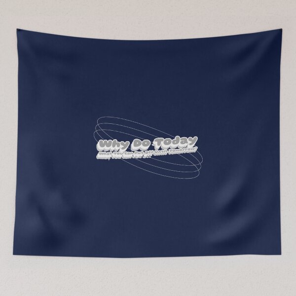 Item preview, Why do Today What you can put off till tomorrow designed and sold by AstraTees.