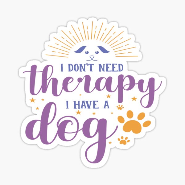 Item preview, I don’t need recreational therapy, I have a dog designed and sold by cican-art.