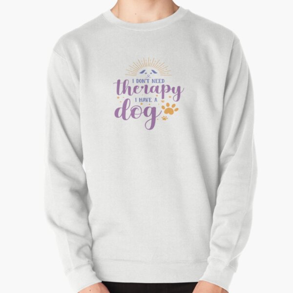 Item preview, I don’t need recreational therapy, I have a dog designed and sold by cican-art.