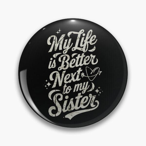 Item preview, My Life Is Better Next to My Sister – Cute I Love My Sister Valentine’s Day Gift for Brother or Sister designed and sold by DAMOTAmagazine.