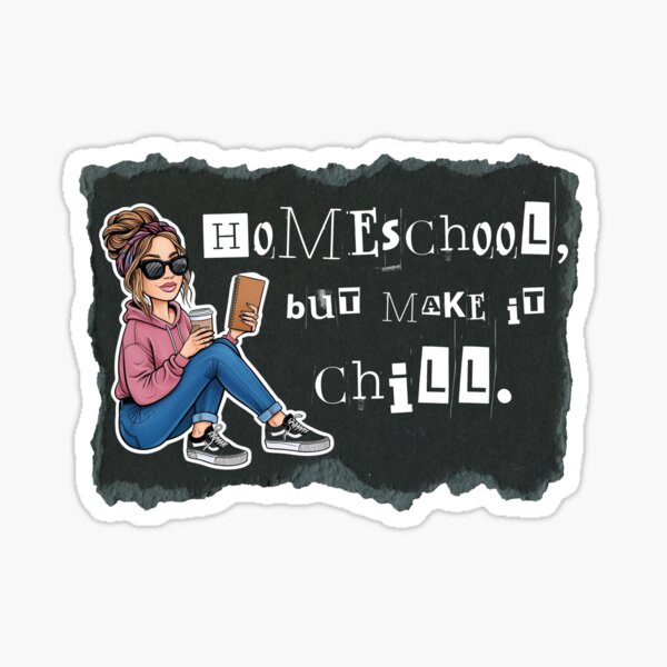 Item preview, Homeschool, But Make It Chill – Moody Edition designed and sold by zappystix.