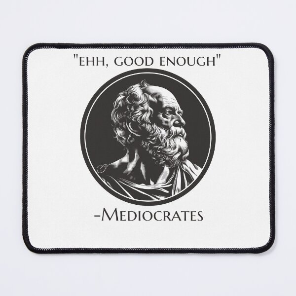 Item preview, Mediocrates designed and sold by AstraTees.