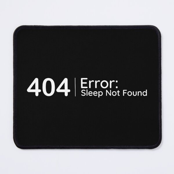 Item preview, 404 Error: Sleep Not Found designed and sold by Ink_It.