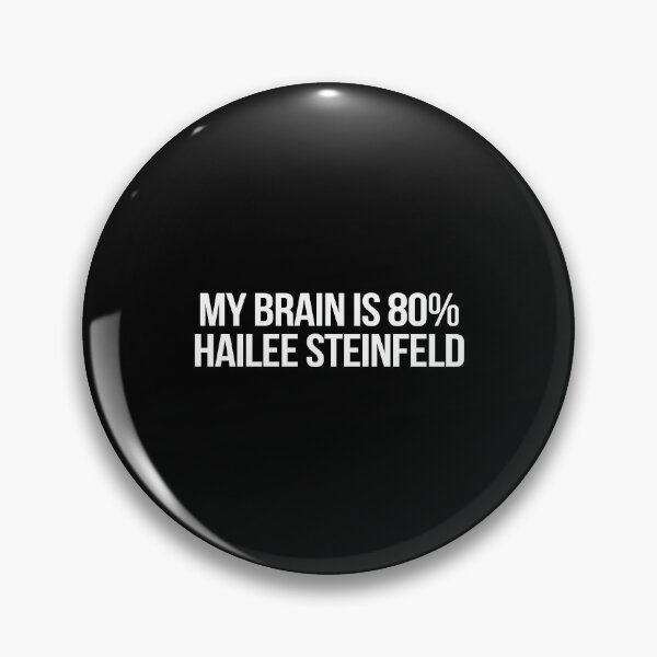 Item preview, My Brain is 80% Hailee Steinfeld designed and sold by deluluhaze.