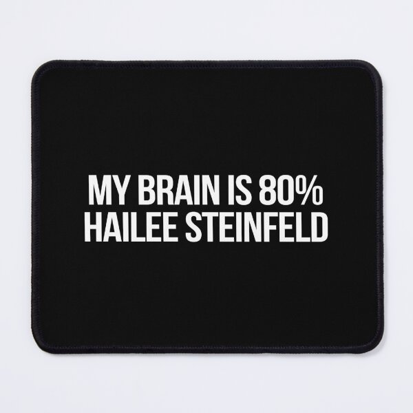 Item preview, My Brain is 80% Hailee Steinfeld designed and sold by deluluhaze.