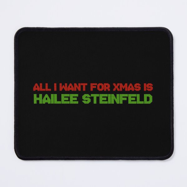 Item preview, All I Want for Xmas is Hailee Steinfeld designed and sold by deluluhaze.