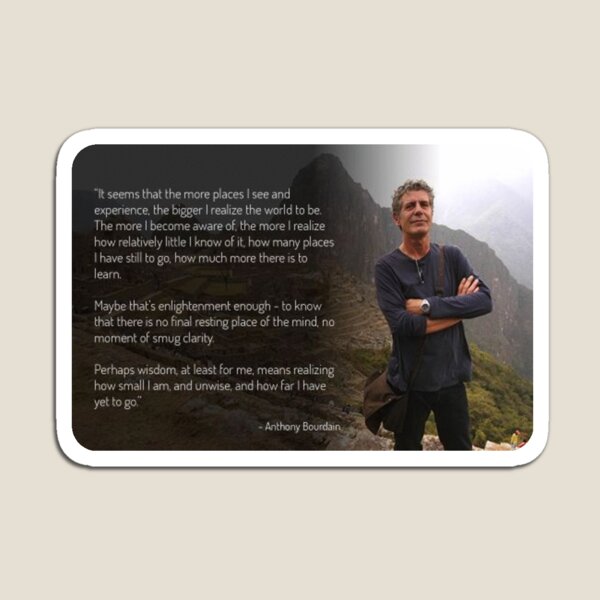 Item preview, Anthony Bourdain ~ Quote designed and sold by Thelma Jewell.