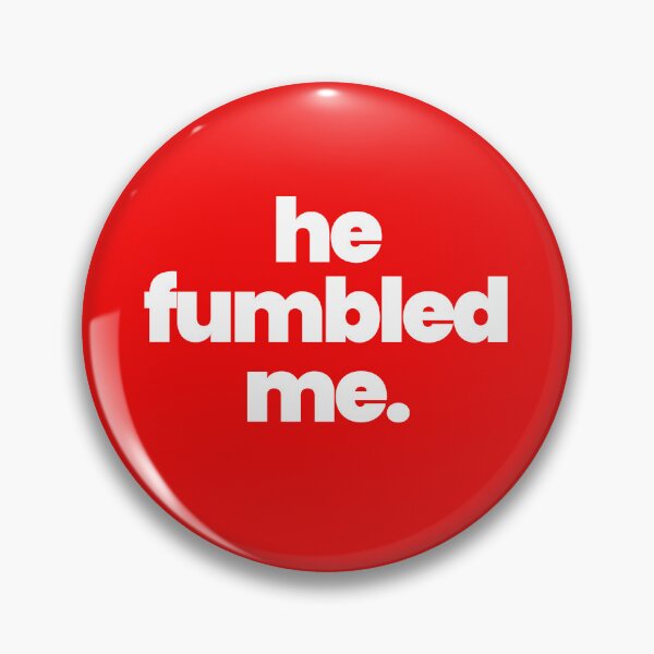 Item preview, he fumbled me. designed and sold by alegnacreates.