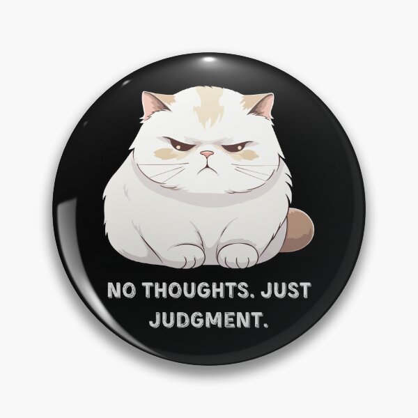 Item preview, No Thoughts Just Judgment Cat designed and sold by PrometheanAppCo.