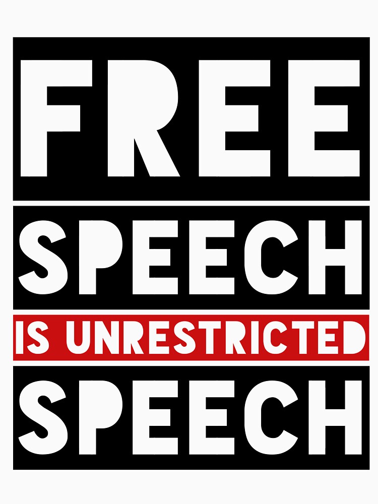 unrestricted aim of your speech is called