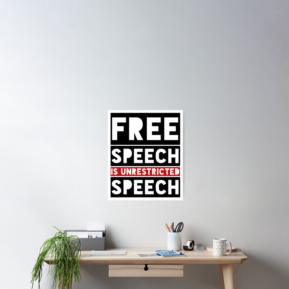 Free Speech Freedom Of Speech Anti Censorship Unrestricted Speech Free Speech Freedom Of Speech Anti Censorship Unrestricted Speech