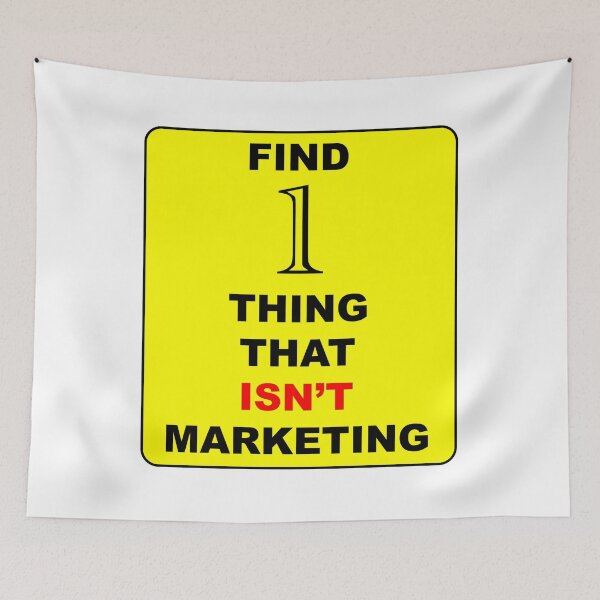 Item preview, Find One Thing That Isn't Marketing designed and sold by VisionWind.