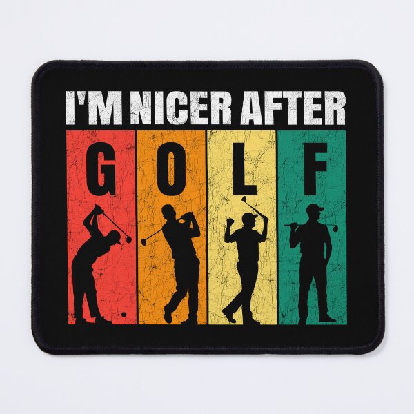 Item preview, I'm Nicer After Golf designed and sold by Stick-Artistry.