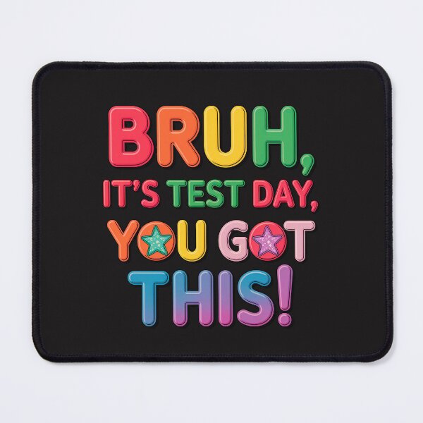 Item preview, Bruh, It’s Test Day - You Got This! Motivational Design For Students designed and sold by elynne9.