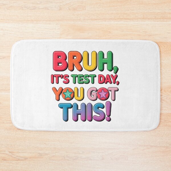 Item preview, Bruh, It’s Test Day - You Got This! Motivational Design For Students designed and sold by elynne9.