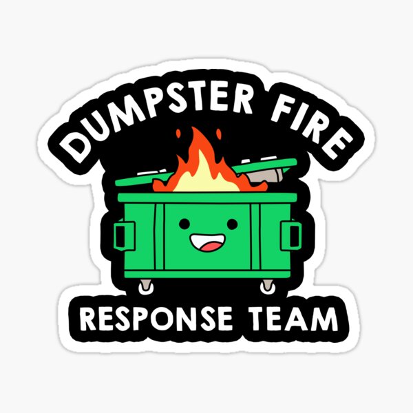 Item preview, Dumpster Fire Response Team designed and sold by NQArtist.