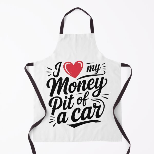 Item preview, I Love My Money Pit of a Car designed and sold by Automotive Art by Greg.