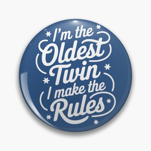 Item preview, I'm The Oldest Twin I Make The Rules Funny Twin designed and sold by NosandEdgy.