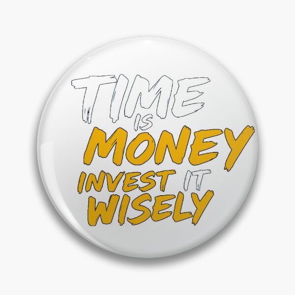Item preview, time is money invest it wisely designed and sold by AZZDINE kholti.