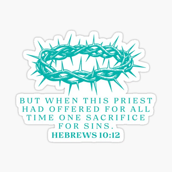 Item preview, He Paid For All Time One Sacrifice - Hebrews 10:12 designed and sold by MoriaStore.