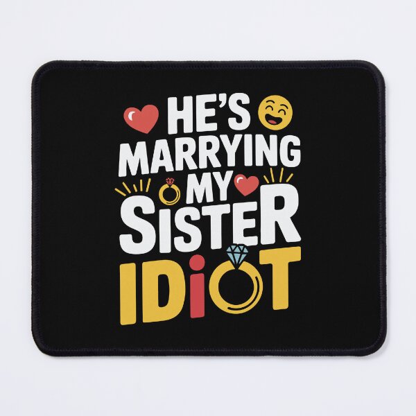 Item preview, Funny Wedding Party He's Marrying My Sister designed and sold by tmerchtrends.