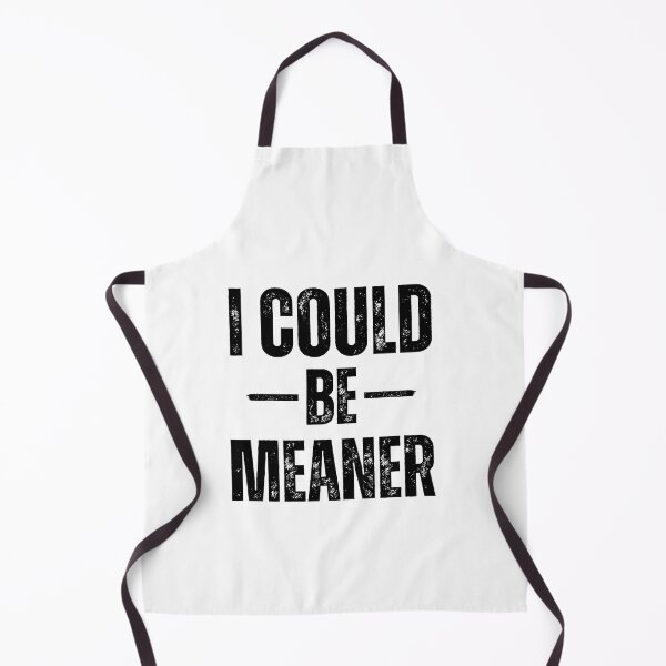Item preview, Vintage Retro Funny Meme I Could Be Meaner For Men Women designed and sold by ZACK ART.