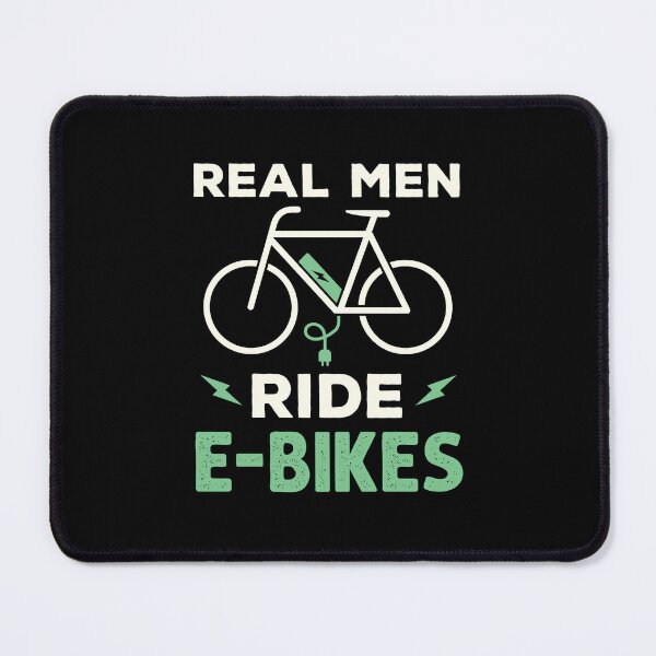 Item preview, Real Men Ride E-Bikes Funny Electric Bike designed and sold by jaygo.