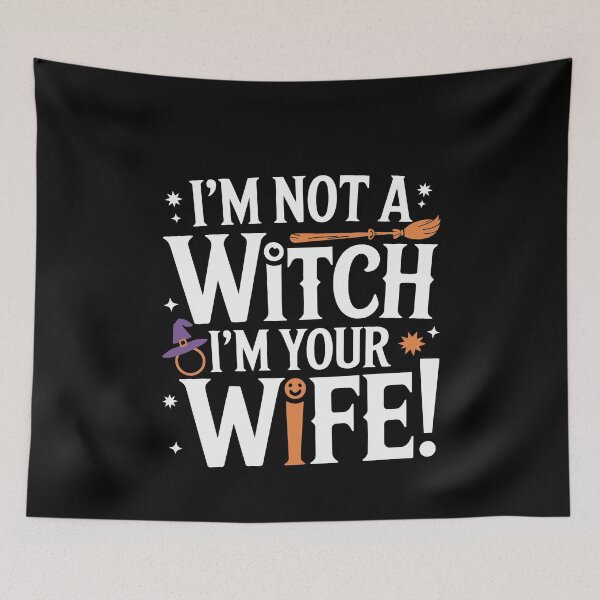 Item preview, Funny Anniversary I'm Not A Witch I'm Your Wife designed and sold by tmerchtrends.
