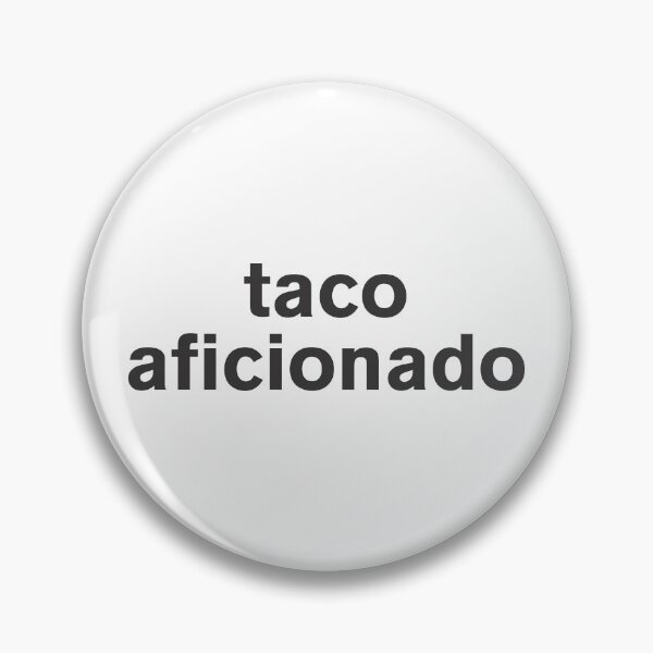 Item preview, Taco Aficionado - Funny  designed and sold by Vector-Artist.