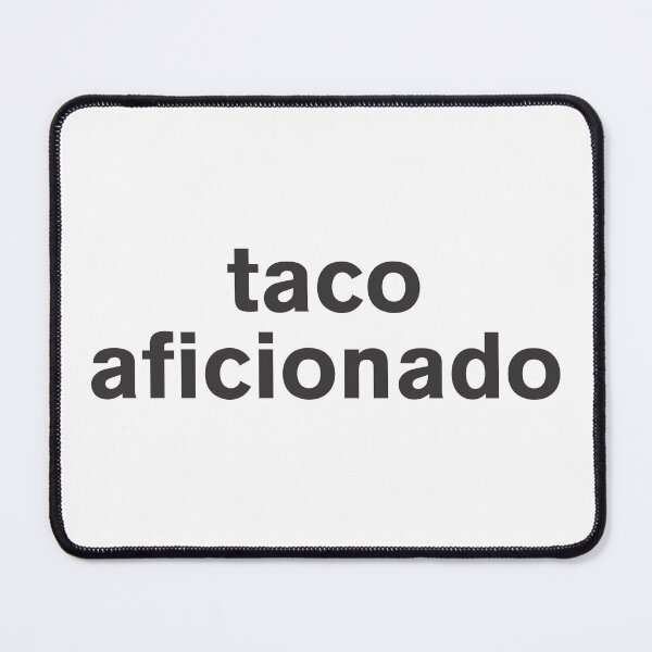 Item preview, Taco Aficionado - Funny designed and sold by Vector-Artist.