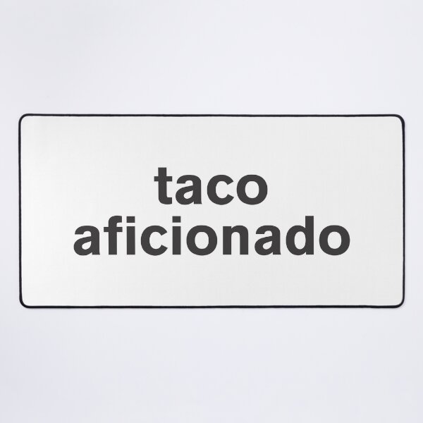 Item preview, Taco Aficionado - Funny  designed and sold by Vector-Artist.