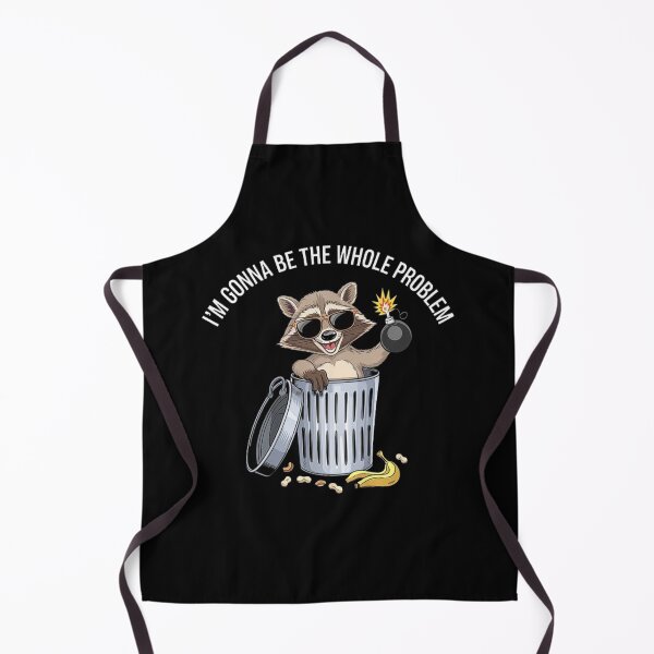 Item preview, Raccoon I'm Gonna Be The Whole Problem designed and sold by love3617.