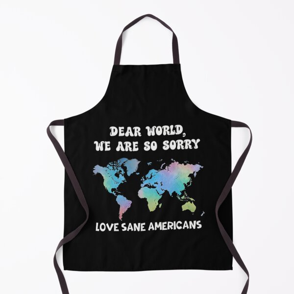 Item preview, Dear World We Are So Sorry Love Sane Americans Retro designed and sold by Cute-Collection.