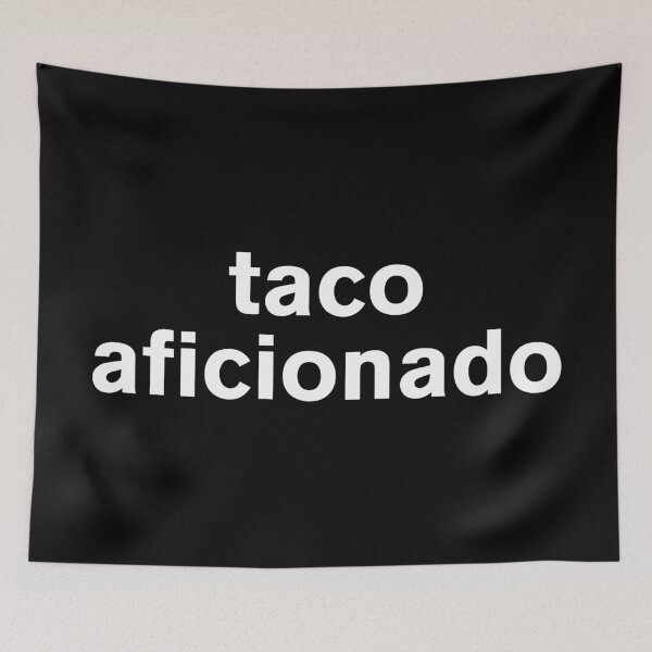 Item preview, Taco Aficionado - Humor designed and sold by Vector-Artist.