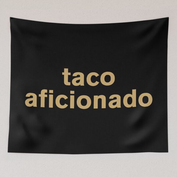 Item preview, Taco Aficionado - Humour designed and sold by Vector-Artist.