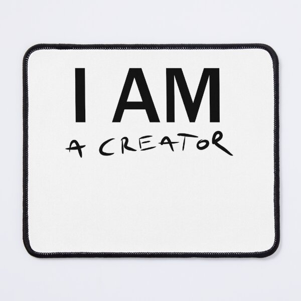 Item preview, I am a creator designed and sold by Hot-Mess-Zone.