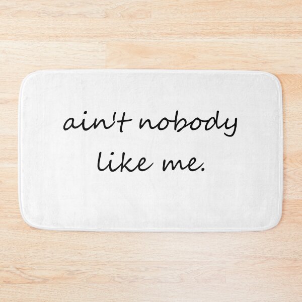 Item preview, aint nobody like me designed and sold by Hot-Mess-Zone.