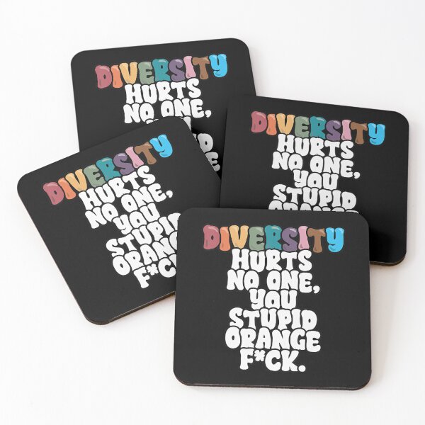 Item preview, Diversity Hurts No One You Stupid Orange Funny Slogan designed and sold by Cute-Collection.