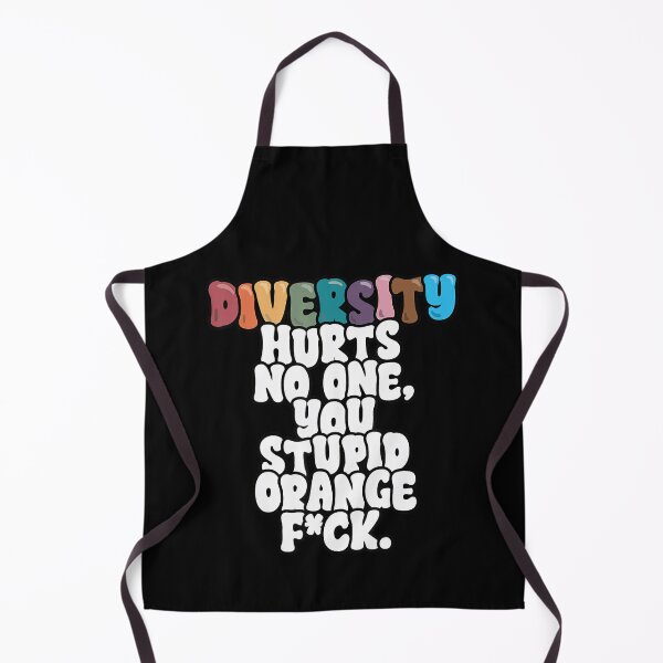 Item preview, Diversity Hurts No One You Stupid Orange Funny Slogan designed and sold by Cute-Collection.