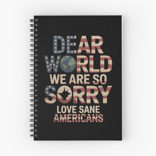 Item preview, Dear World We Are So Sorry - The perfect gift for anyone who loves America but isn’t afraid to apologize to the world and proudly stand for sanity and positive change. designed and sold by ZyziowskyArt.