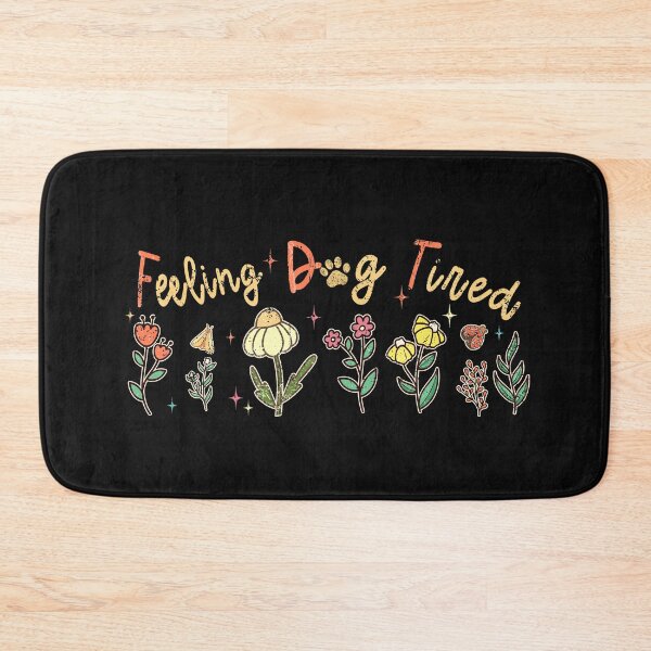 Item preview, Feeling Dog Tired designed and sold by PrettyInk.