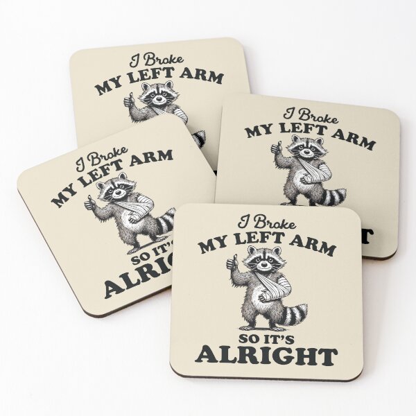 Item preview, I Broke My Left Arm So It's Alright - Funny Raccoon designed and sold by MO DESIGNS.